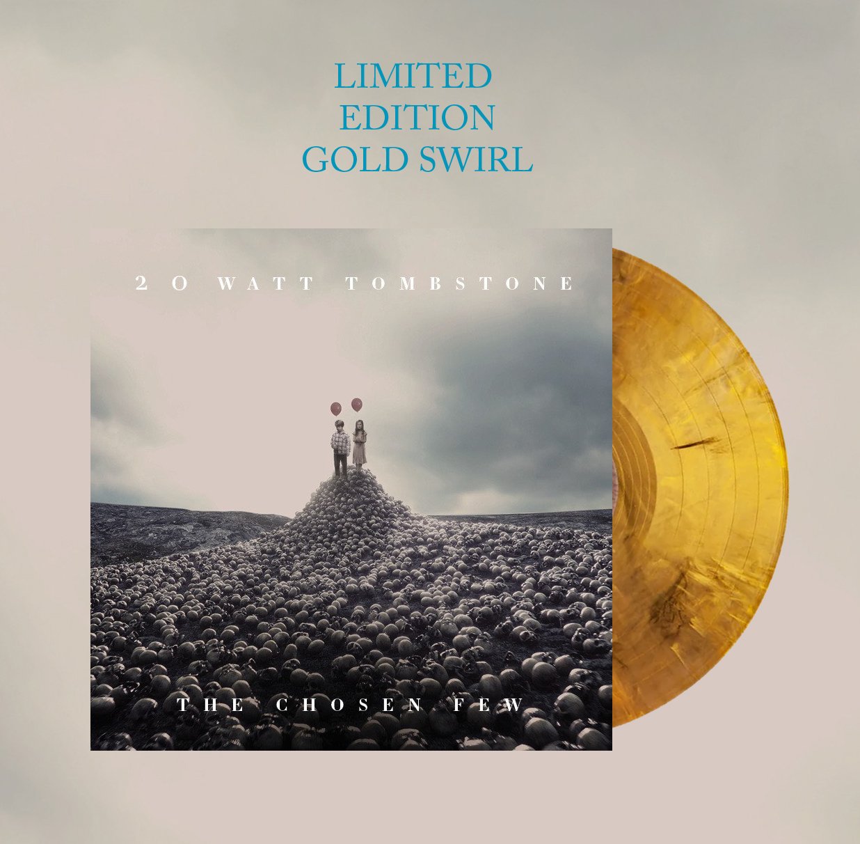 The Chosen Few (Green or Gold swirl vinyl) | 20 Watt Tombstone